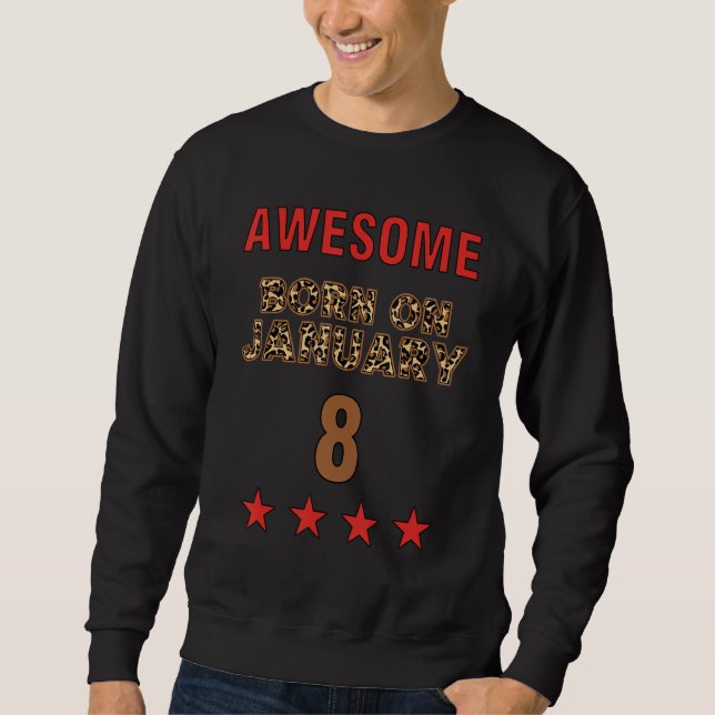 Awesome born on 8th January 8 Leopard Print Januar Sweatshirt (Vorderseite)