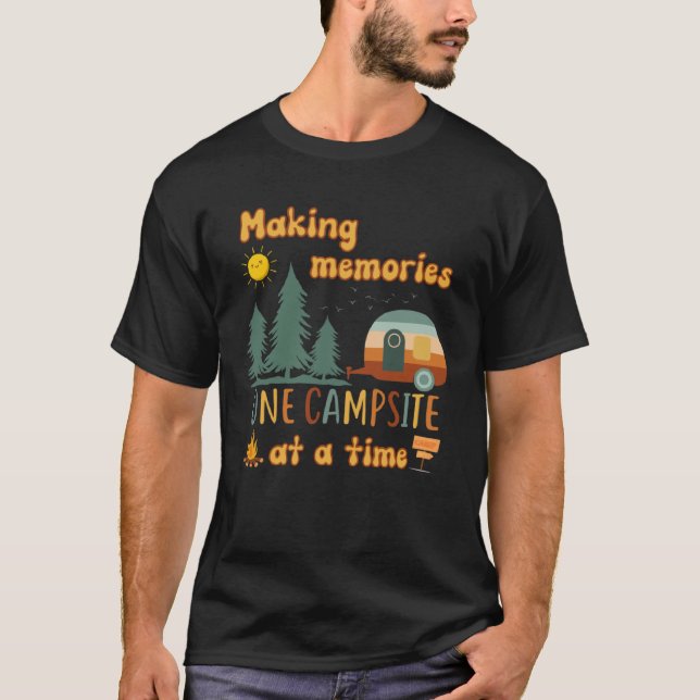 Awesome Camping Making Memories One Campsite At A  T-Shirt (Vorderseite)