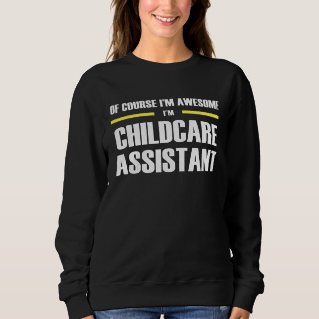 Awesome Childcare Assistant Sweatshirt (Vorderseite)