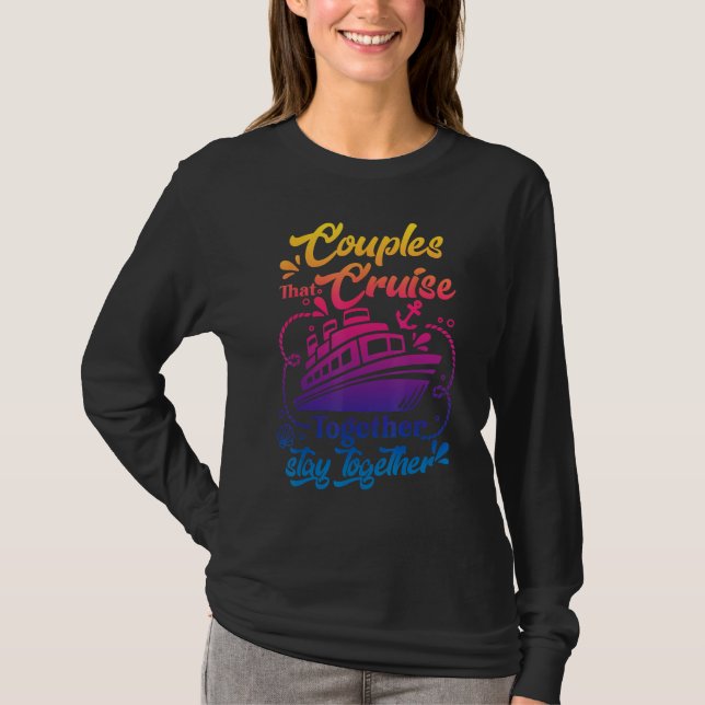 Awesome Couples That Cruise Together Couple Goals T-Shirt (Vorderseite)