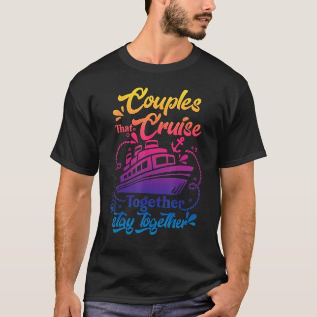 Awesome Couples That Cruise Together Couple Goals T-Shirt (Vorderseite)