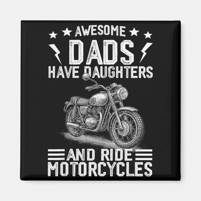 Awesome Dads Have Daughters And Ride Motorcycles F Magnet (Vorne)