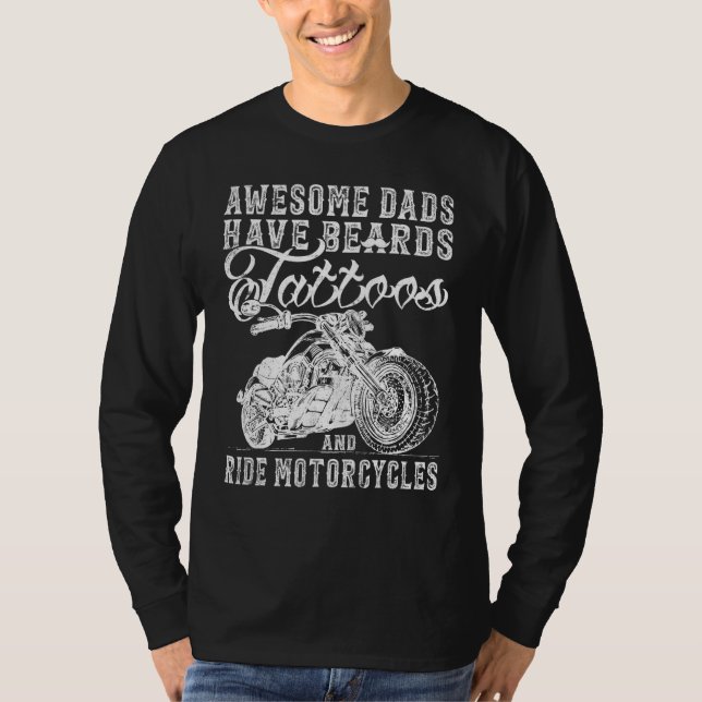 Awesome Dads Have Tattoo Beards Ride Motorcycle F T-Shirt (Vorderseite)