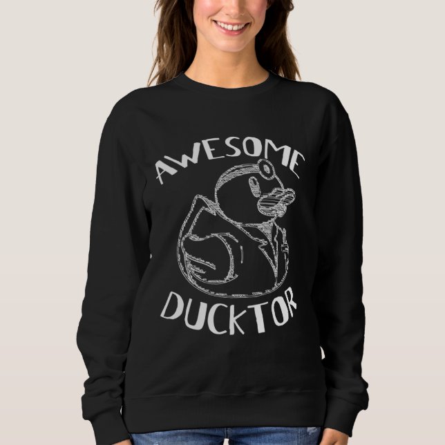 Awesome Ducktor  Animal Doctor Sweatshirt (Vorderseite)