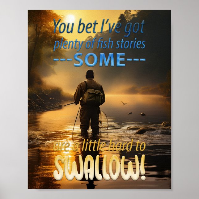 Awesome Fish Stories Fishing In A Mountain Stream Poster (Vorne)
