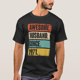 Awesome Husband Since 1971 51 Wedding Anniversary T-Shirt