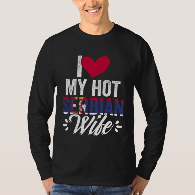 Awesome I Love My Hot Serbian Wife For Srbija Serb T-Shirt (Vorderseite)