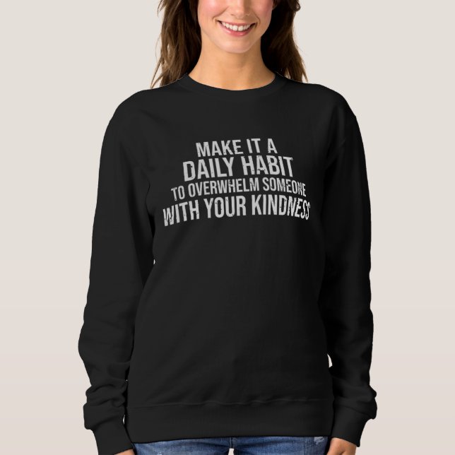 Awesome Kind Heart Empathy Overwhelming Others Wit Sweatshirt (Vorderseite)