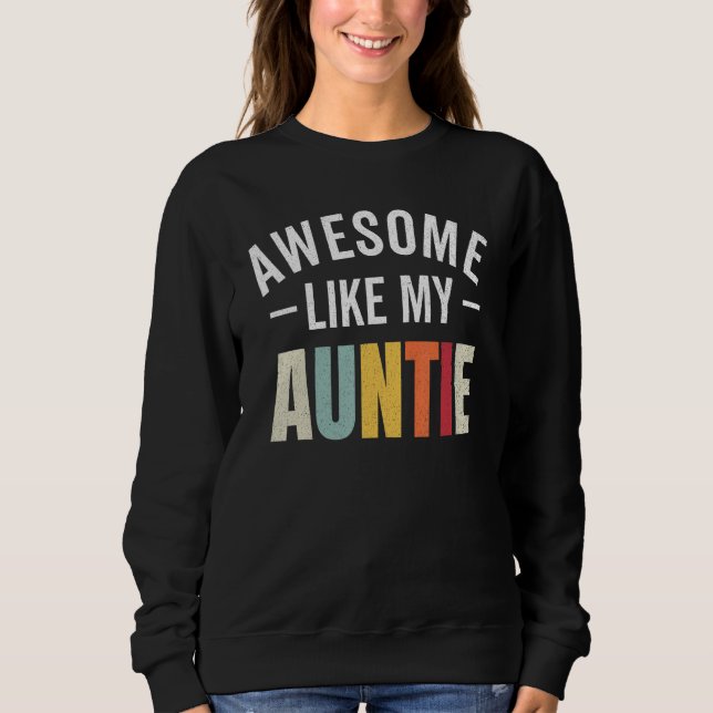Awesome like my auntie retro aunt appreciation nep sweatshirt (Vorderseite)