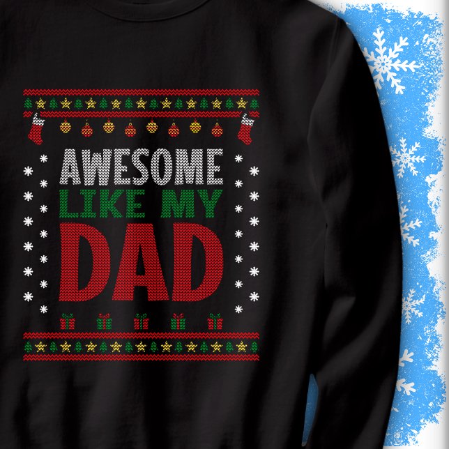 Awesome Like My Dad Christmas Knit Sweater Look Sweatshirt (Von Creator hochgeladen)
