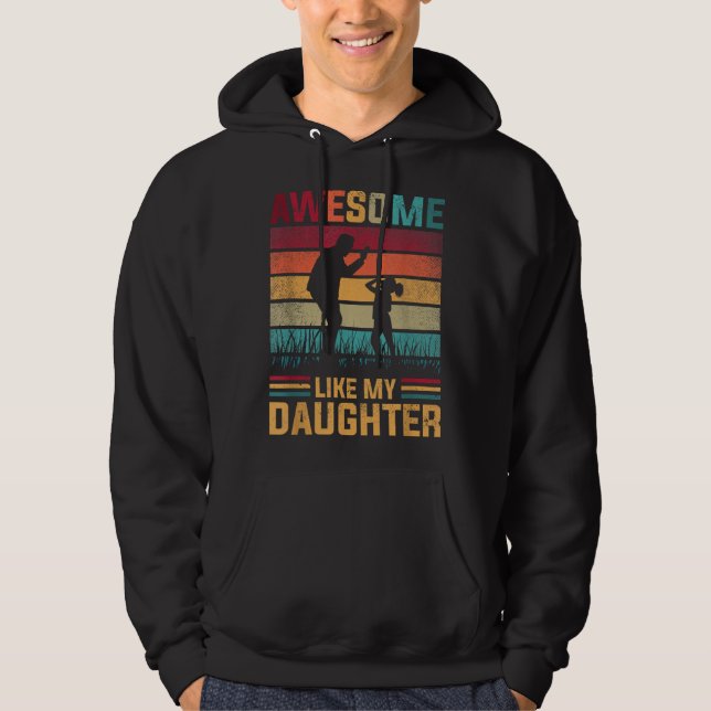 Awesome Like My Daughter Father Day From Daughter  Hoodie (Vorderseite)