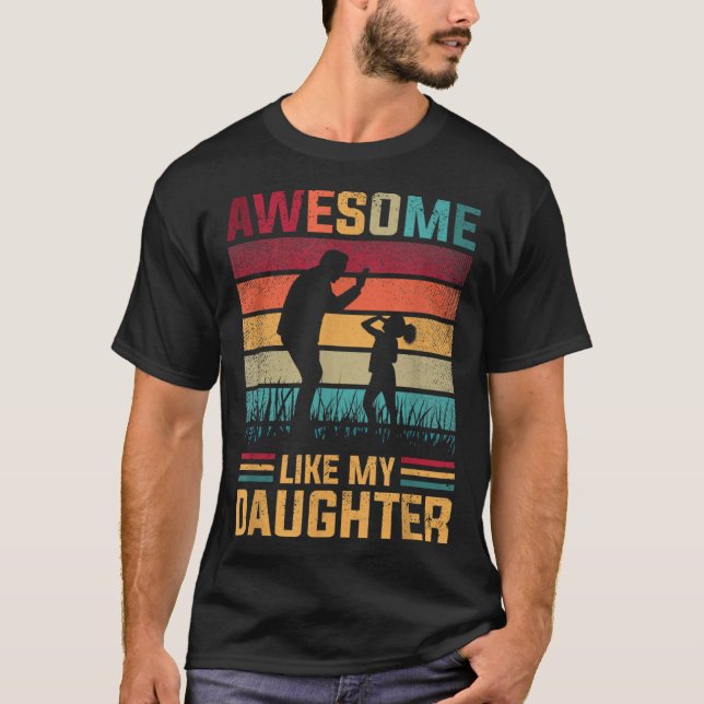 Awesome Like My Daughter Father Day From Daughter  T-Shirt (Vorderseite)