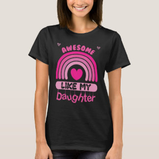 Awesome Like My Daughter Father s Day Mother s Day T-Shirt