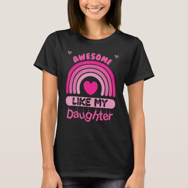 Awesome Like My Daughter Father s Day Mother s Day T-Shirt (Vorderseite)