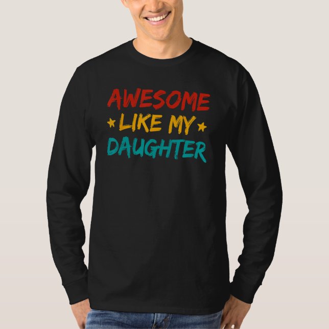 Awesome Like My Daughter Fathers Day Dad Men Ameri T-Shirt (Vorderseite)