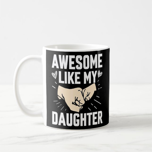 Awesome Like My Daughter Father's Day For Parent Kaffeetasse (Links)
