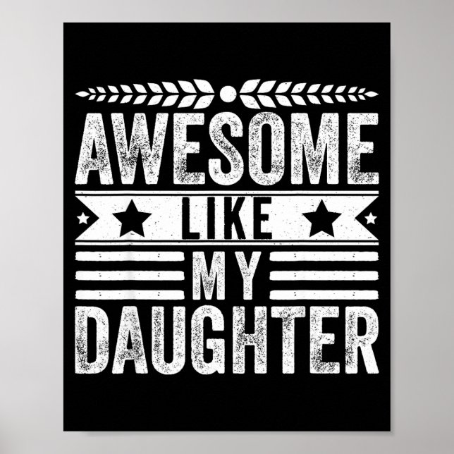 Awesome Like My Daughter Fathers Day Men Funny Say Poster (Vorne)