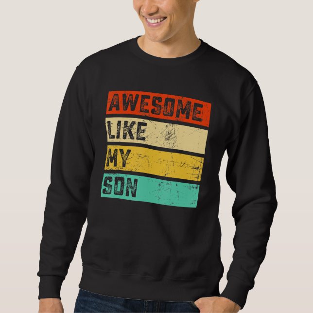 Awesome Like My Daughter Father's Day Men Funny Sweatshirt (Vorderseite)