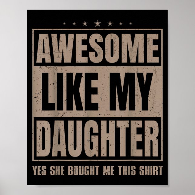 Awesome Like My Daughter Fathers Day Yes She Bough Poster (Vorne)