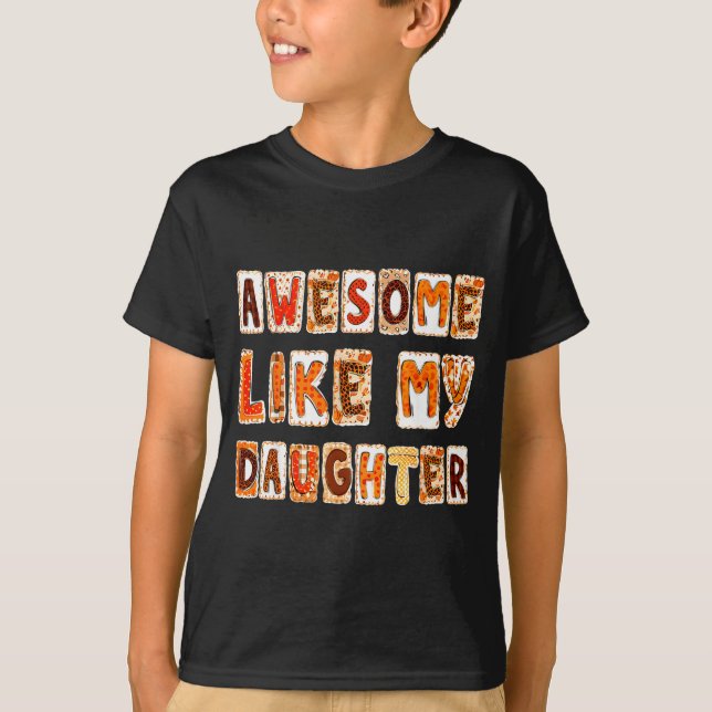 Awesome Like My Daughter For Men Dad Funny Fathers T-Shirt (Vorderseite)