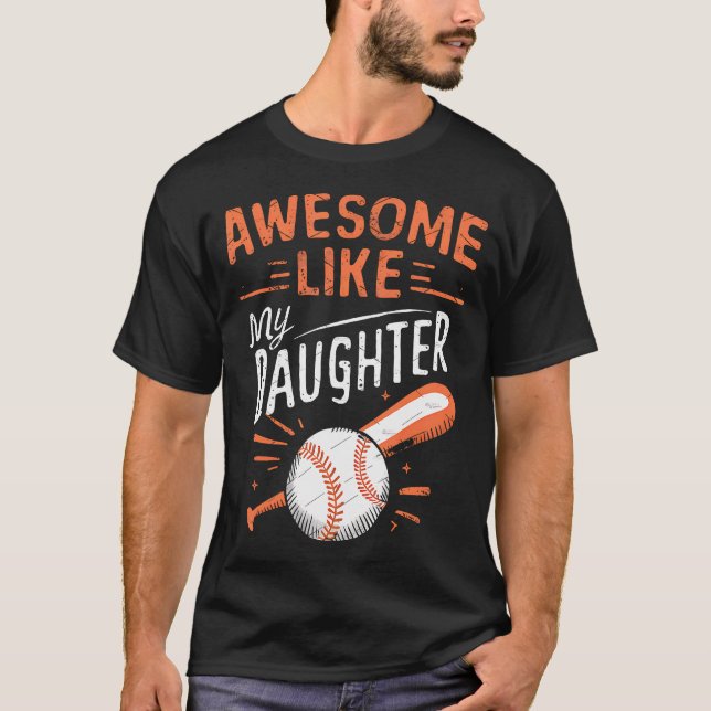 Awesome Like My Daughter Funny Baseball Daughter F T-Shirt (Vorderseite)