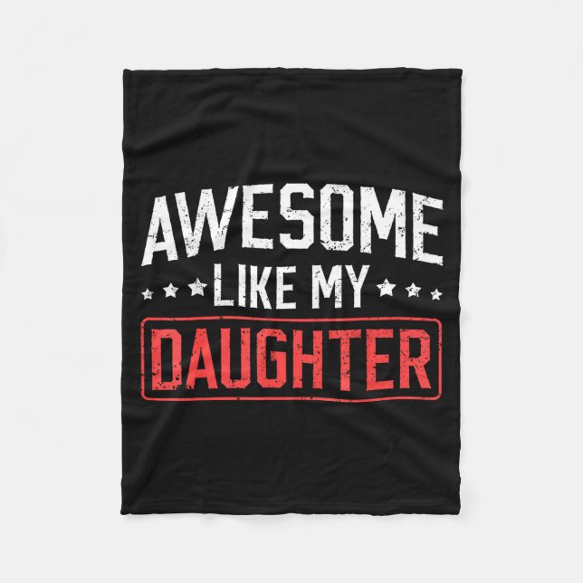 Awesome Like My Daughter Funny Dad Daddy Papa Mom  Fleecedecke (Vorderseite)