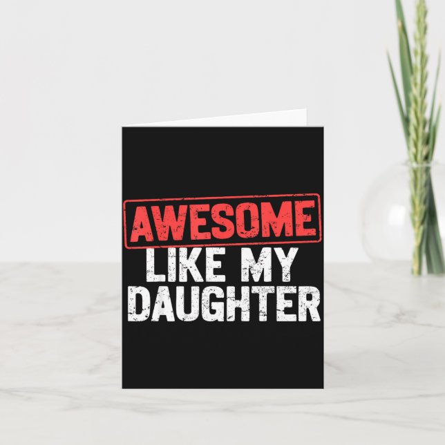 Awesome Like My Daughter Funny Dad Daddy Papa Mom  Karte (Vorderseite)