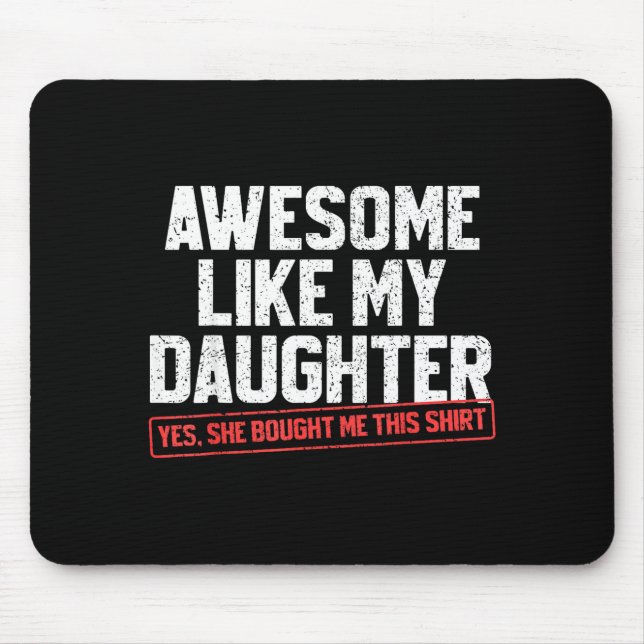 Awesome Like My Daughter Funny Dad Daddy Papa Mom  Mousepad (Vorne)