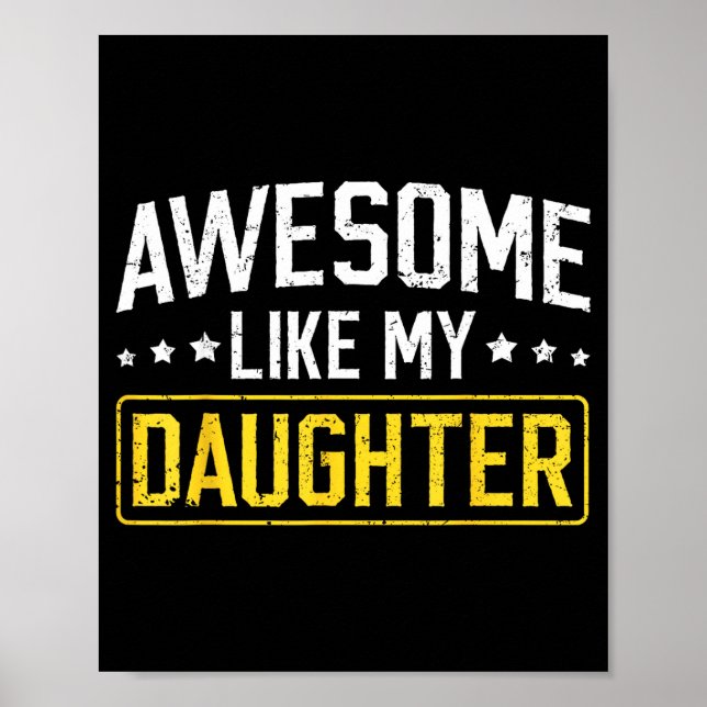Awesome Like My Daughter Funny Dad Daddy Papa Mom  Poster (Vorne)