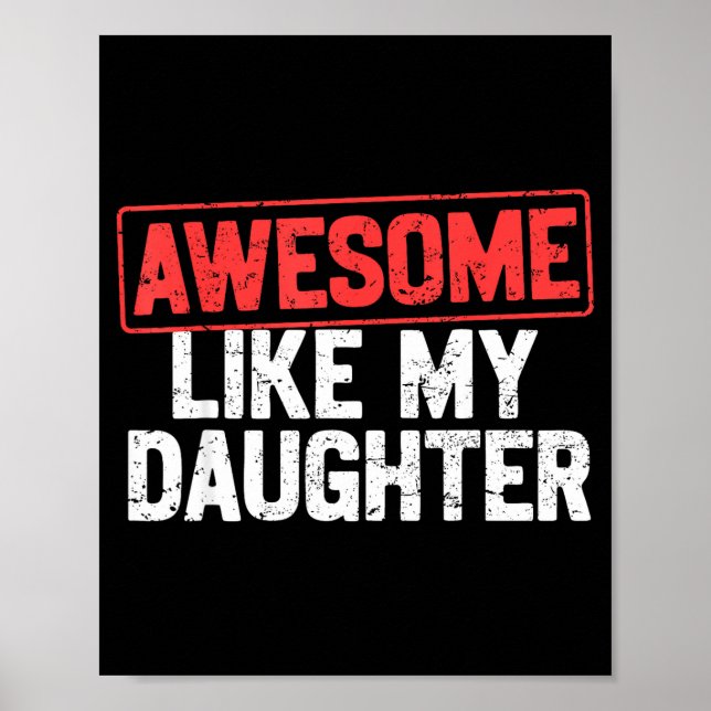 Awesome Like My Daughter Funny Dad Daddy Papa Mom  Poster (Vorne)
