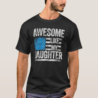 Awesome Like My Daughter Funny Daddy Mom Dad Joke T-Shirt
