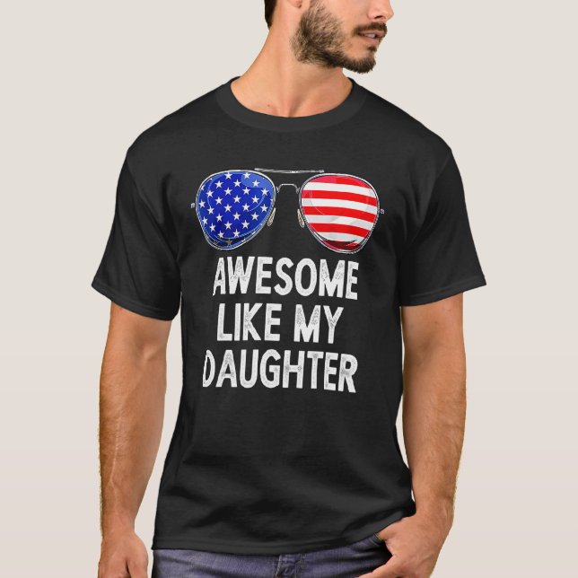 Awesome Like My Daughter Funny Family Humor Dad Fa T-Shirt (Vorderseite)