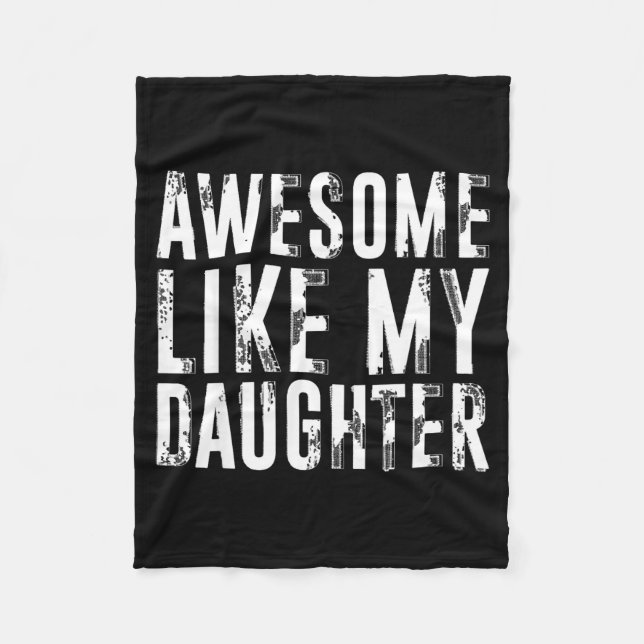 Awesome Like My Daughter Funny Men Dad Fathers Day Fleecedecke (Vorderseite)
