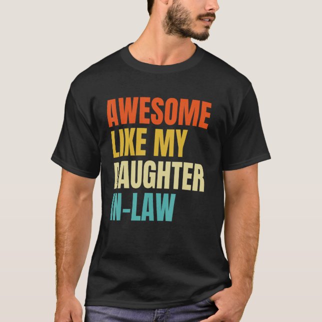 Awesome Like My Daughter In Law Family T-Shirt (Vorderseite)
