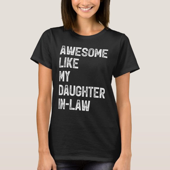 Awesome Like My Daughter In Law T-Shirt (Vorderseite)