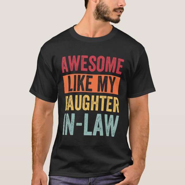 Awesome Like My Daughter In Law T-Shirt (Vorderseite)