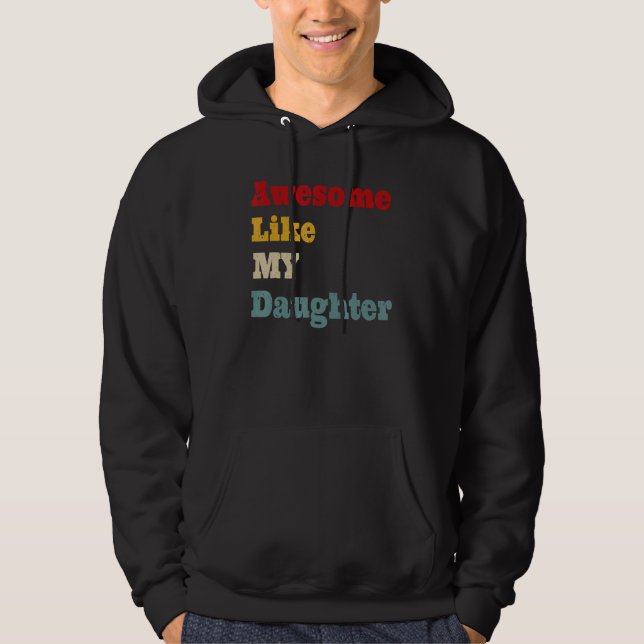 Awesome Like My Daughter Men  Fathers Day Dad Hoodie (Vorderseite)