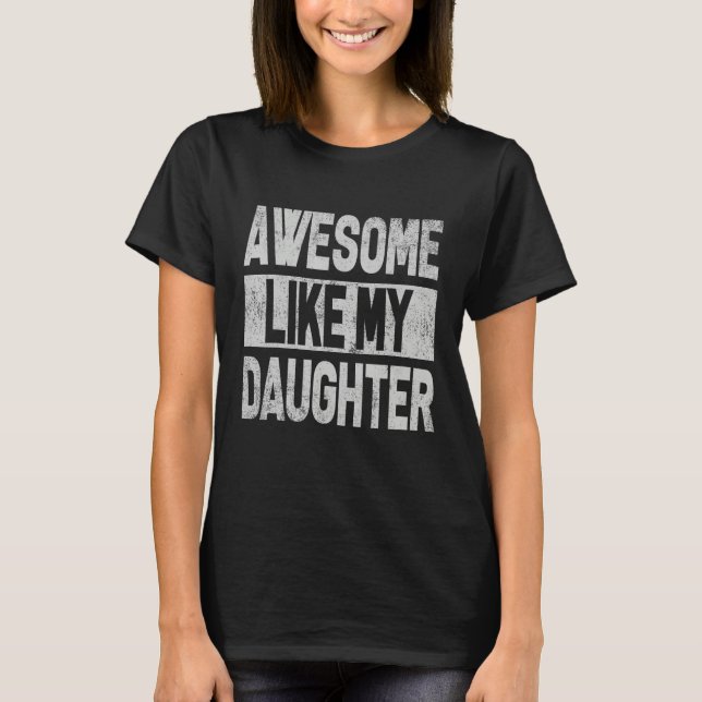Awesome Like My Daughter   Men Funny Fathers Day D T-Shirt (Vorderseite)