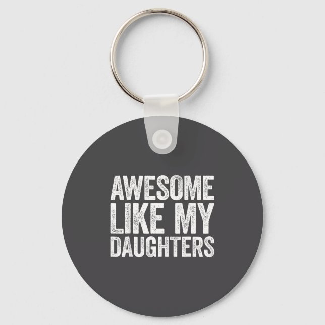 Awesome Like My Daughter Men Funny Fathers Day Dad Schlüsselanhänger (Vorderseite)