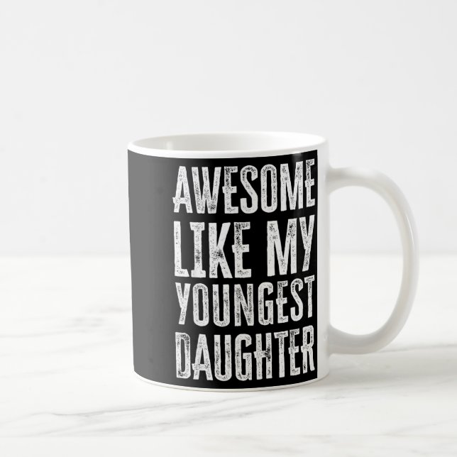 Awesome Like My Daughter Men Funny  Kaffeetasse (Rechts)