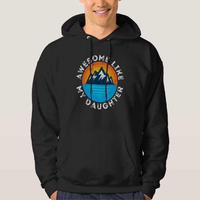Awesome Like my Daughter Mountain Dad Hoodie (Vorderseite)