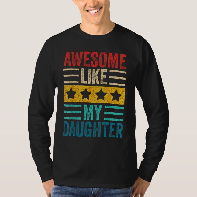 Awesome Like My Daughter Retro Men Dad Funny Fathe T-Shirt (Vorderseite)