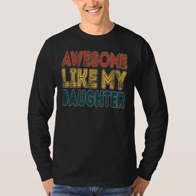 Awesome Like My Daughter Retro Men Father s Day 1 T-Shirt (Vorderseite)