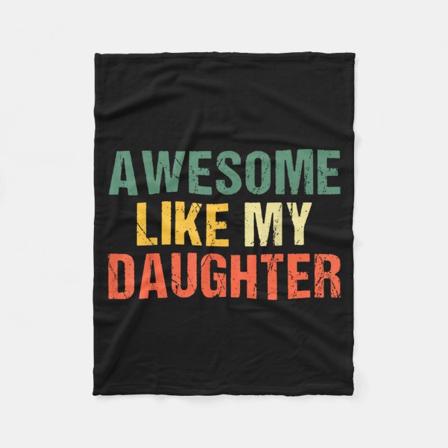 Awesome Like My Daughter Shirt Funny Men Dad Fathe Fleecedecke (Vorderseite)
