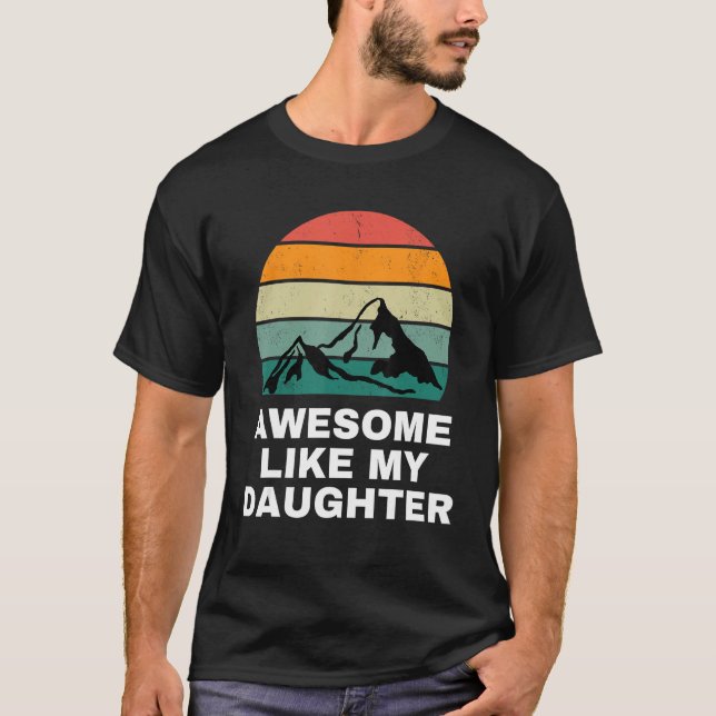 Awesome Like My Daughter Shirt Gift Funny Father's (Vorderseite)