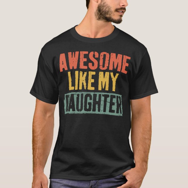 Awesome Like My Daughter Shirt Men Vintage Fathers (Vorderseite)