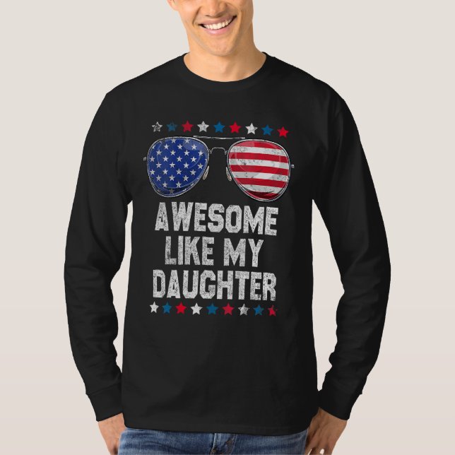 Awesome Like My Daughter Sunglasses 4th Of July    T-Shirt (Vorderseite)