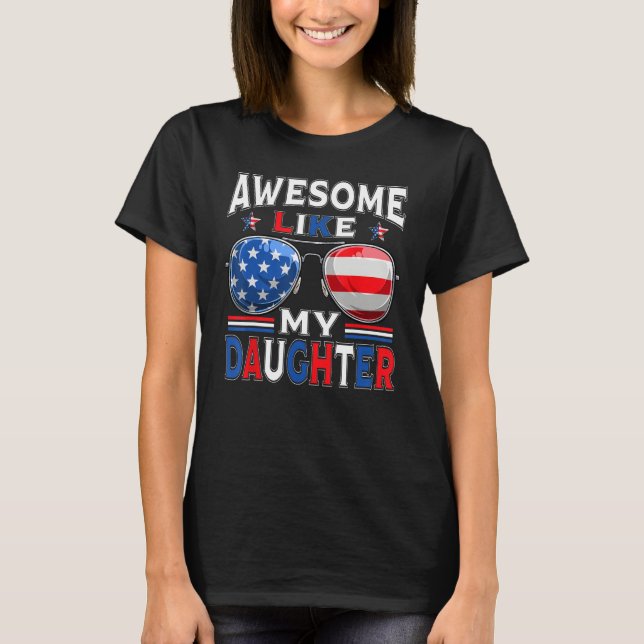 Awesome Like My Daughter Sunglasses Patriotic 4th  T-Shirt (Vorderseite)