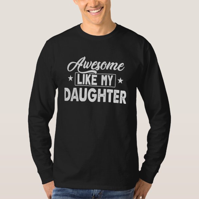 Awesome Like my Daughter T-Shirt (Vorderseite)