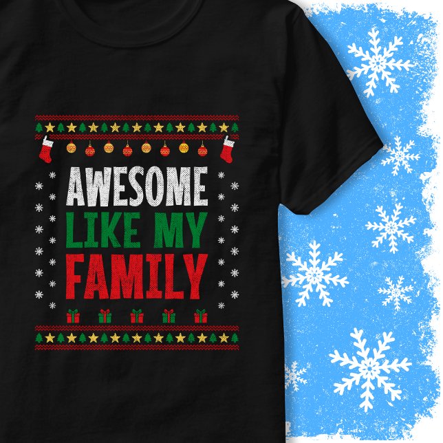 Awesome Like My Family Christmas Sweater Style T-Shirt (Von Creator hochgeladen)